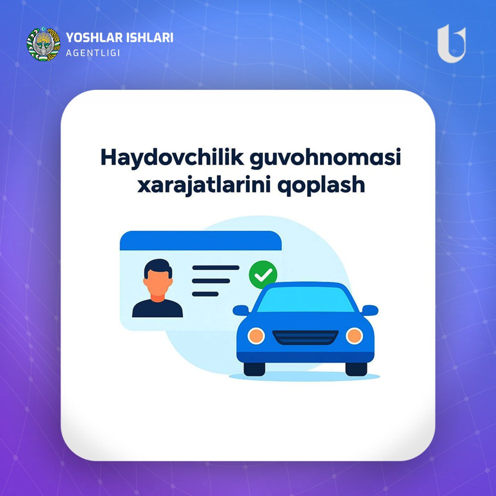 Haydovchilik guvohnomasi xarajatlarini qoplash  (Tez kunda)