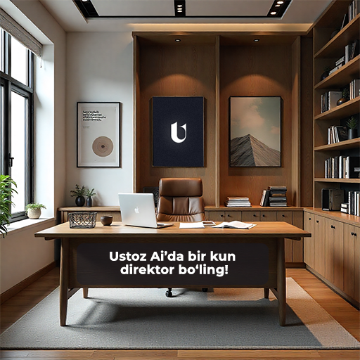 Ustoz Ai’da 1 kun direktor bo‘ling!