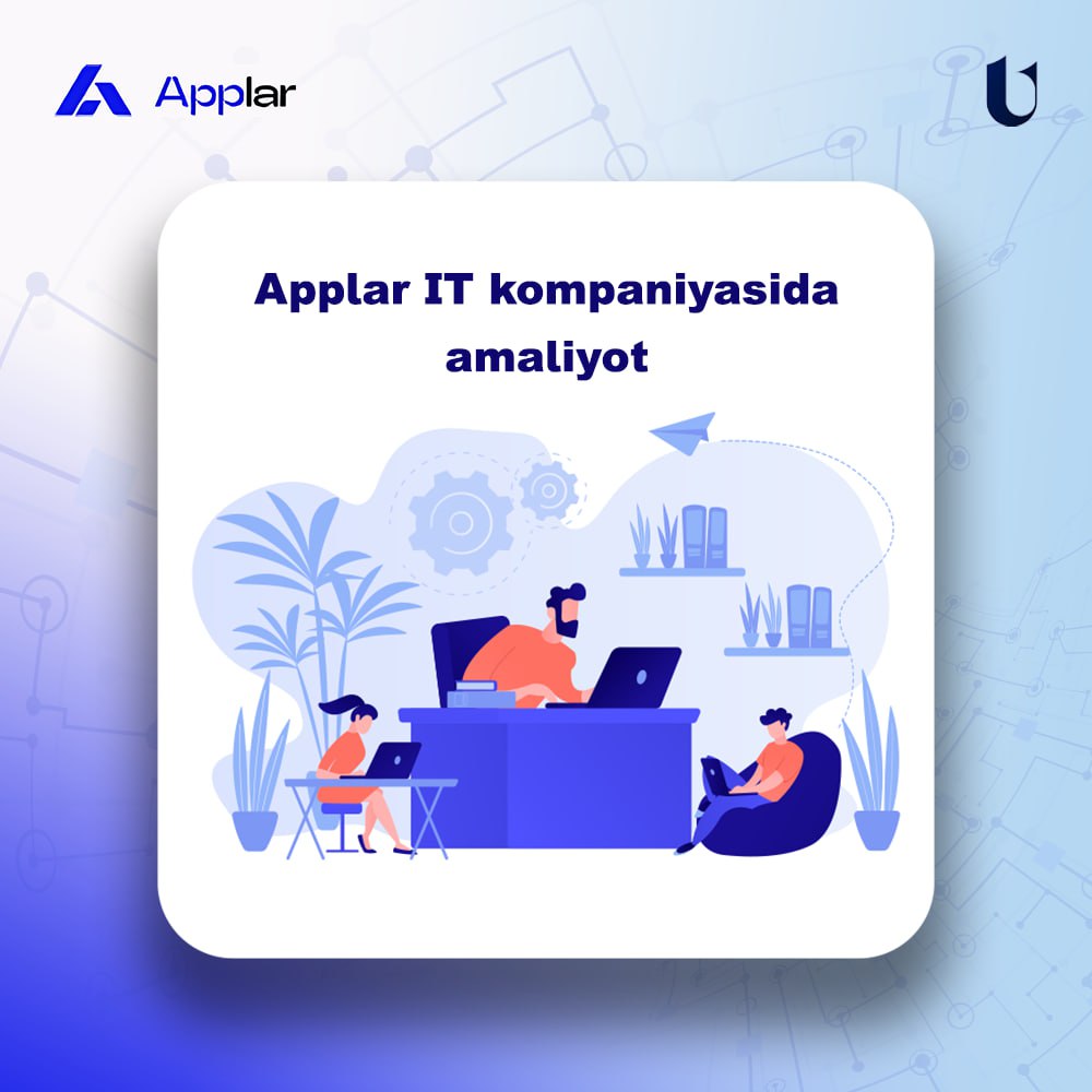 Applar IT kompaniyasida amaliyot(Tez kunda)
