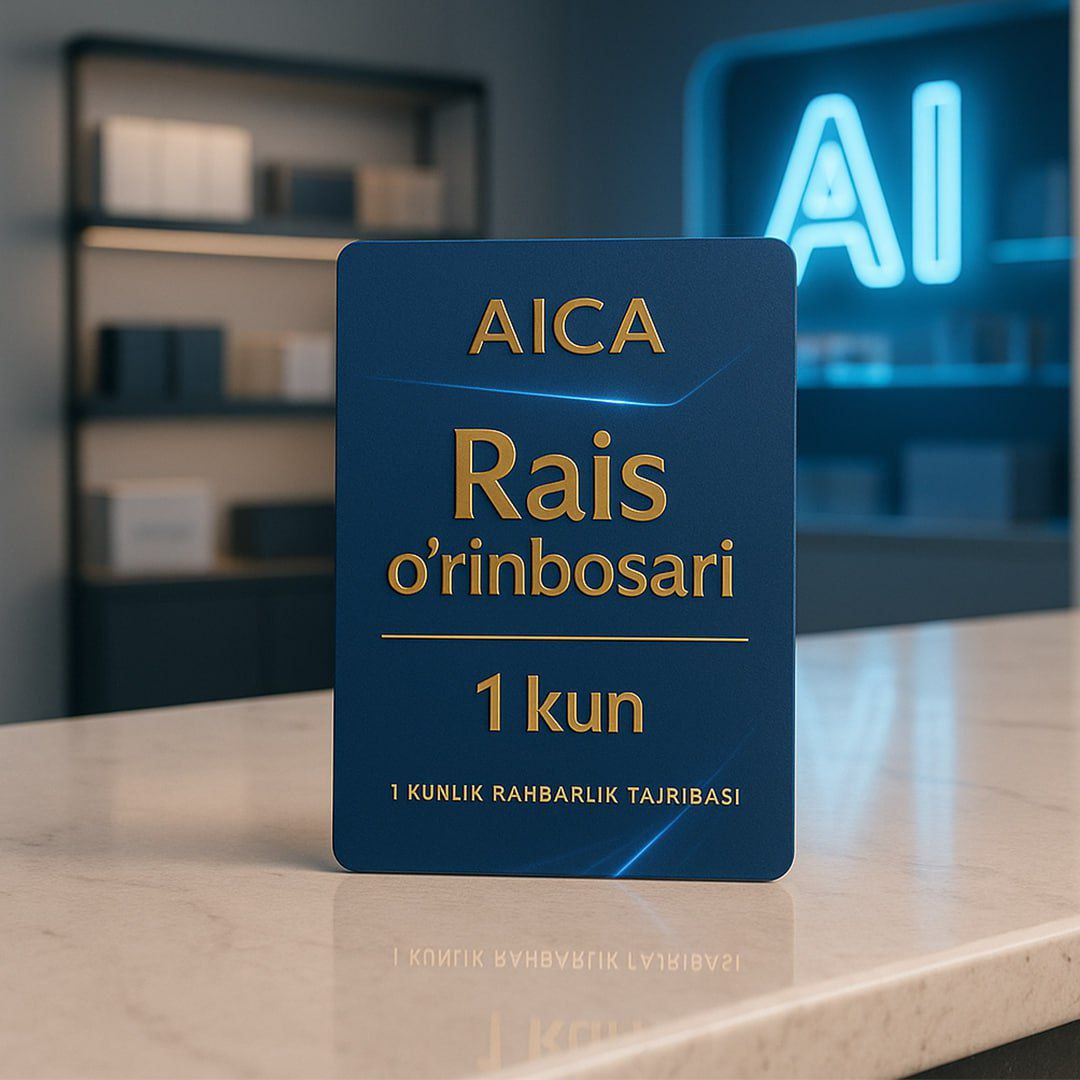 AICA’da bir kun rais o‘rinbosari bo‘lish imkoniyati